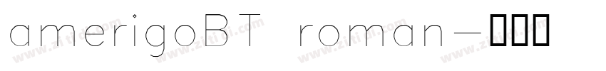 amerigoBT roman字体转换